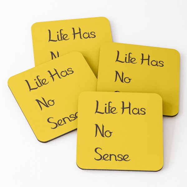 Item preview, Life Has No Sense designed and sold by DarkJuliettes.