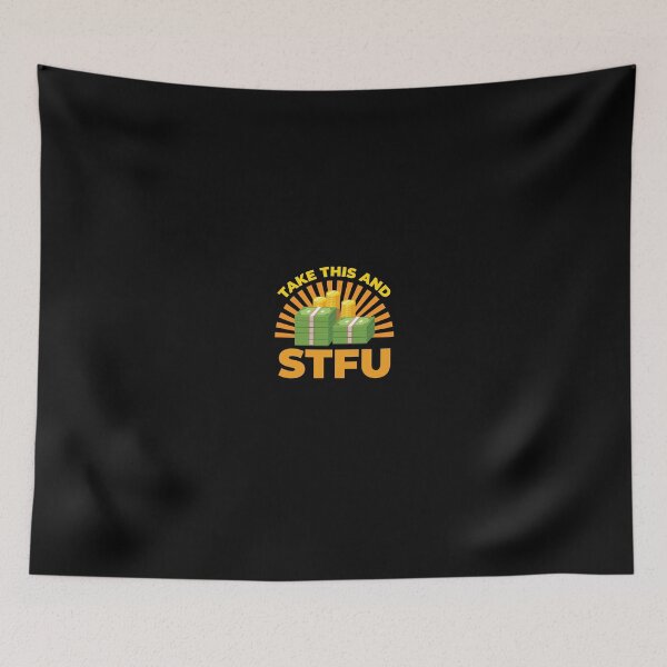 Item preview, Take this and STFU designed and sold by shirtkings.