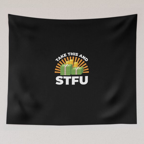 Item preview, Take this and STFU designed and sold by shirtkings.