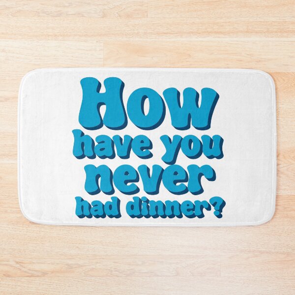 Item preview, How have you never had dinner? designed and sold by dogfish-art.