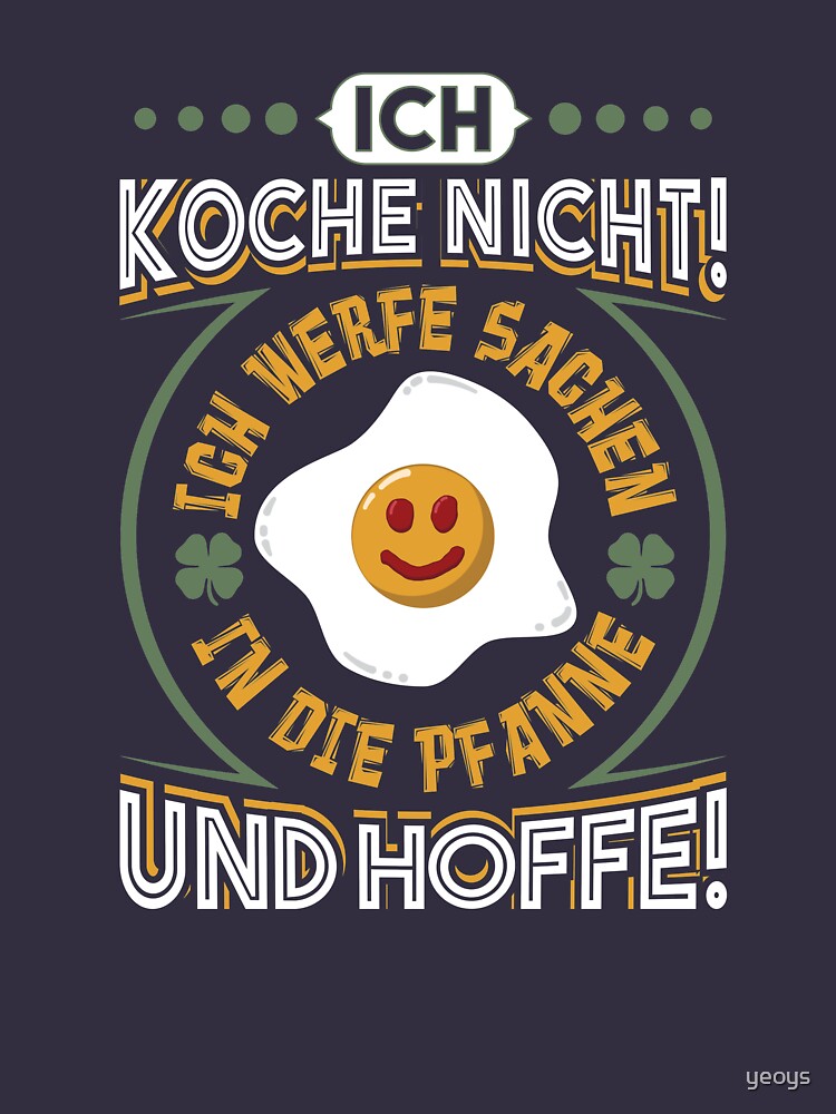 Ich werfe Sachen in die Pfanne und hoffe - Lustiger Koch Spruch Geschenk by yeoys