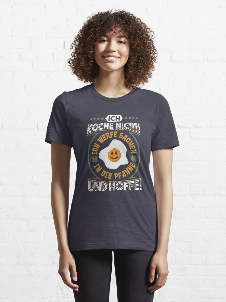 Alternate view of Ich werfe Sachen in die Pfanne und hoffe - Lustiger Koch Spruch Geschenk Essential T-Shirt
