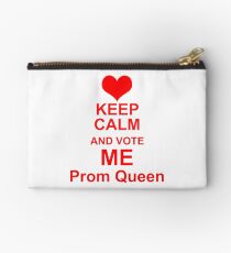 Keep Calm And Vote Me Prom Queen - Funny Prom Studio Pouch