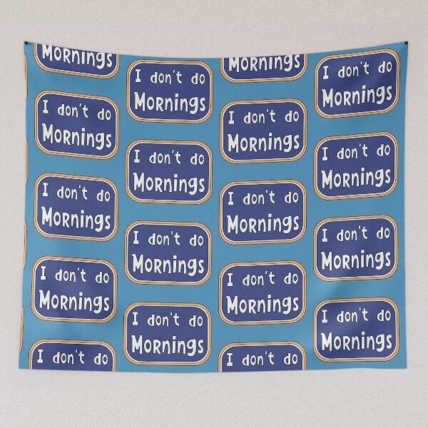Item preview, I don't do Mornings designed and sold by Kathy Kuczek.