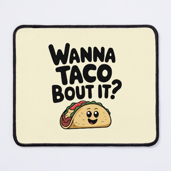 Item preview, Wanna Taco Bout It! Funny Taco Pun designed and sold by PMCreative.