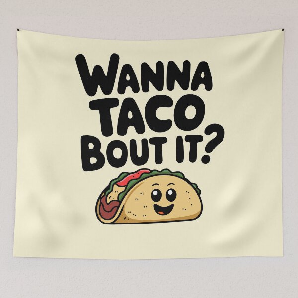 Item preview, Wanna Taco Bout It! Funny Taco Pun designed and sold by PMCreative.