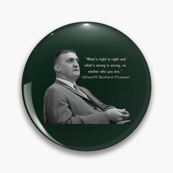 Item preview, "What's right is right and what's wrong is wrong" - Buford Pusser designed and sold by JoezPlace.