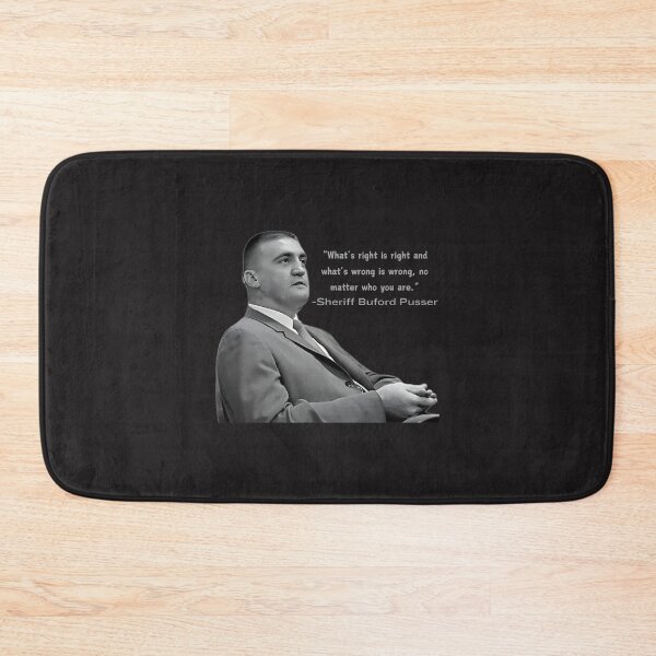 Item preview, "What's right is right and what's wrong is wrong" - Buford Pusser designed and sold by JoezPlace.