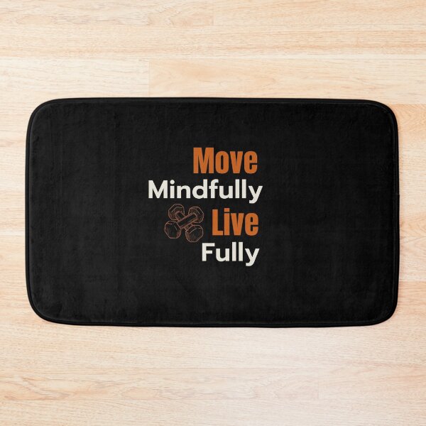 Item preview, Move Mindfully Live Fully designed and sold by Saimia.