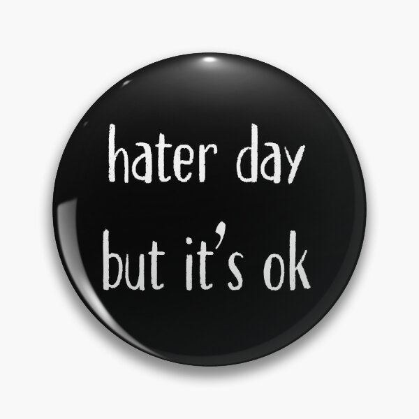 Item preview, hater day but it’s ok designed and sold by Nomad-vibes.