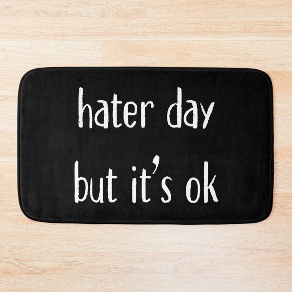 Item preview, hater day but it’s ok designed and sold by Nomad-vibes.