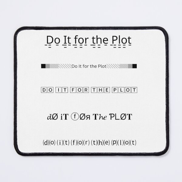 Item preview, Fun Do It For The Plot Typography Design designed and sold by DazzledPenguin.