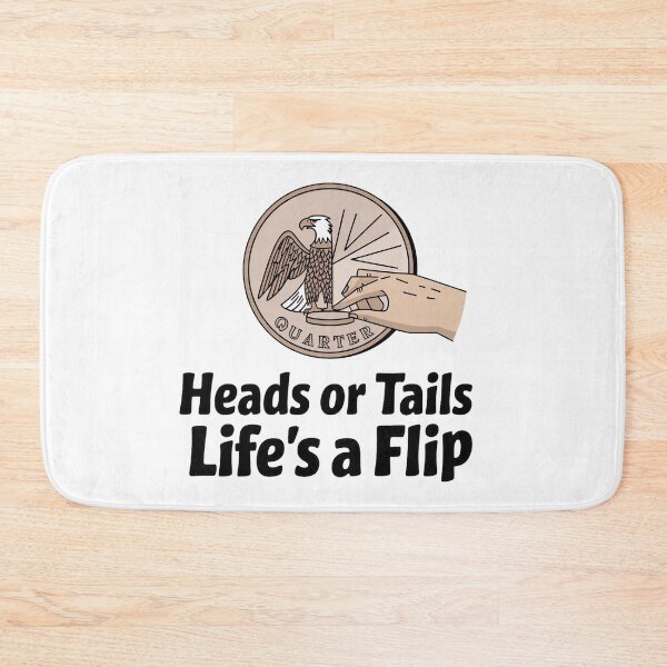 Item preview, Quarter Coin: Heads or Tails, Life’s a Flip designed and sold by Situstshirts.