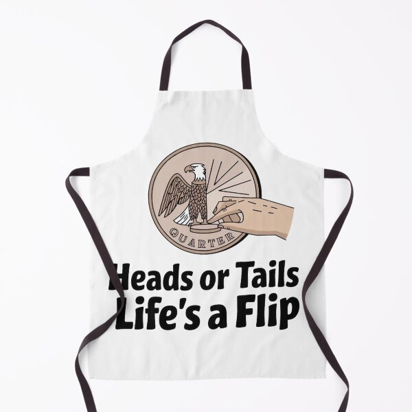 Item preview, Quarter Coin: Heads or Tails, Life’s a Flip designed and sold by Situstshirts.