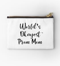 Worlds Okayest Prom Mom - Funny Prom Studio Pouch