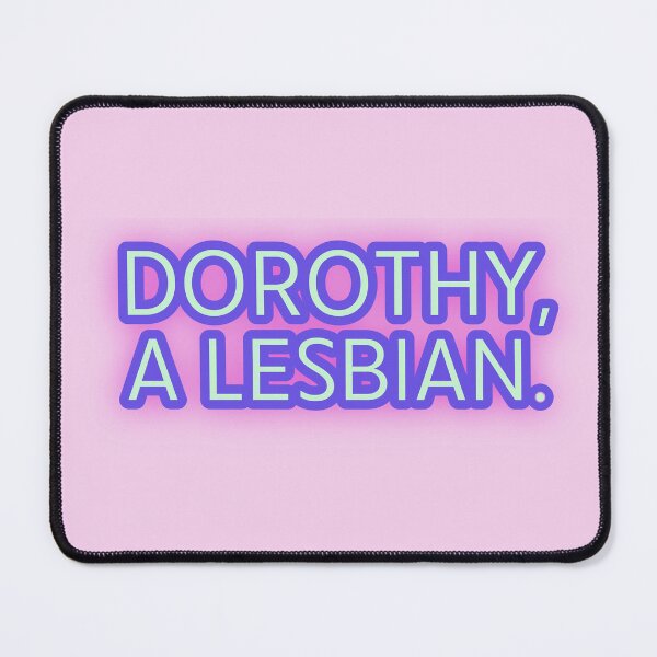 Item preview, Dorothy, A Lesbian Golden Girls Quote designed and sold by reillysgal.