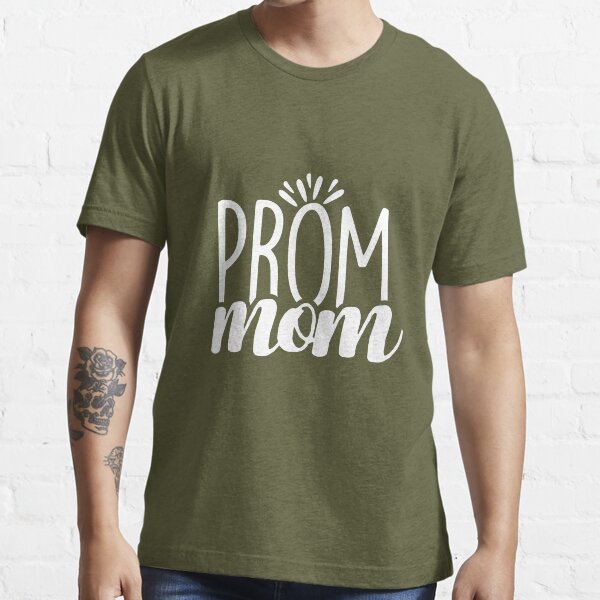 prom mom shirt