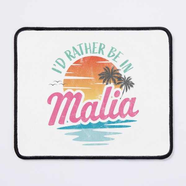 Item preview, I'd rather be in Malia designed and sold by PaulSDesign.