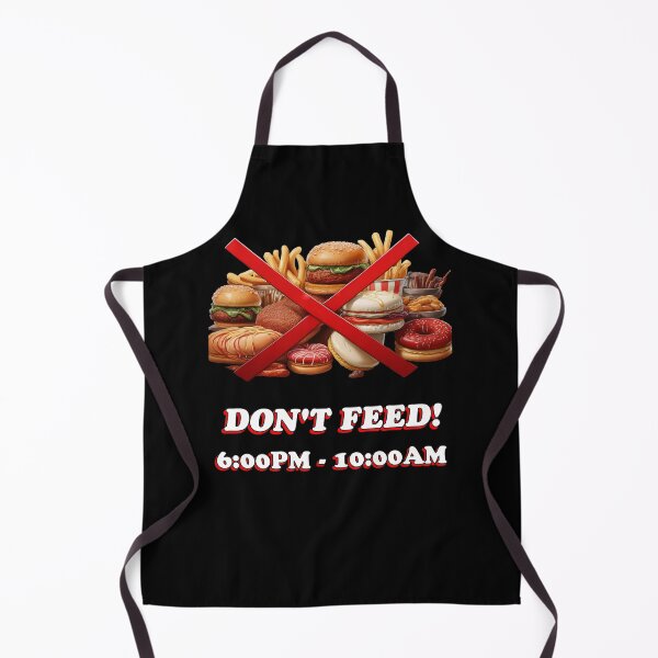 Item preview, Don'1 Feed 6PM To 10AM! designed and sold by OneLove Shop.