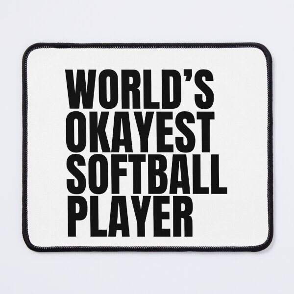 Item preview, World's Okayest Softball Player - Black designed and sold by Cutsandsparks.