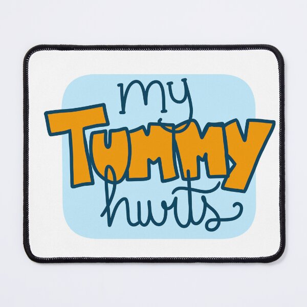 Item preview, My Tummy Hurts designed and sold by Katieart26.