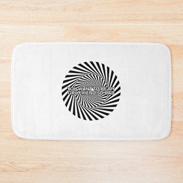 Item preview, YOU WANT TO BE MY GIRLFRIEND SO BAD designed and sold by sigmades.