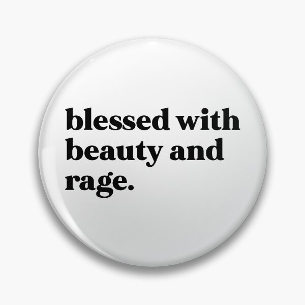 Item preview, Blessed with beauty and rage designed and sold by weirdly weird.