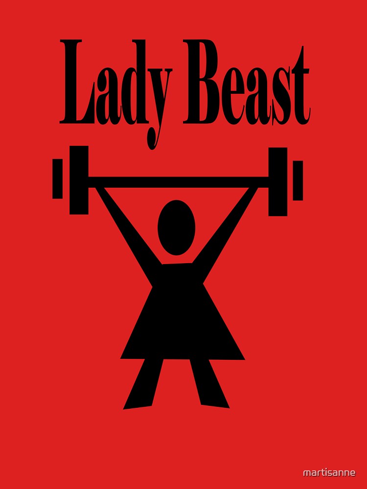 Lady beast, a strong powerful woman that lifts heavy by martisanne
