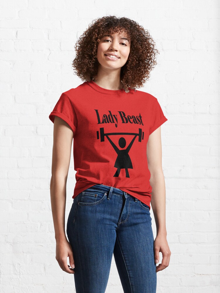 Alternate view of Lady beast, a strong powerful woman that lifts heavy Classic T-Shirt
