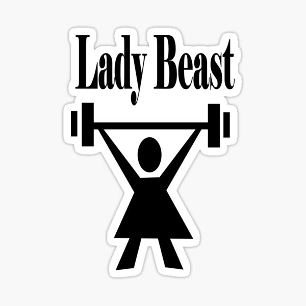 Lady beast, a strong powerful woman that lifts heavy Sticker