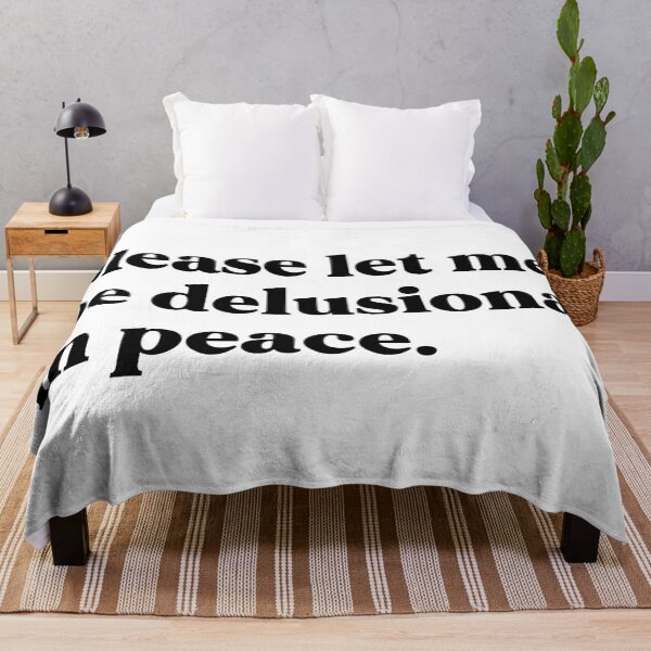Item preview, Please let me be delusional in peace designed and sold by weirdly weird.