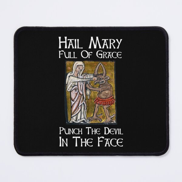 Item preview, Hail Mary, Full of Grace. Punch the Devil in the Face! designed and sold by Cat Lady Designs.