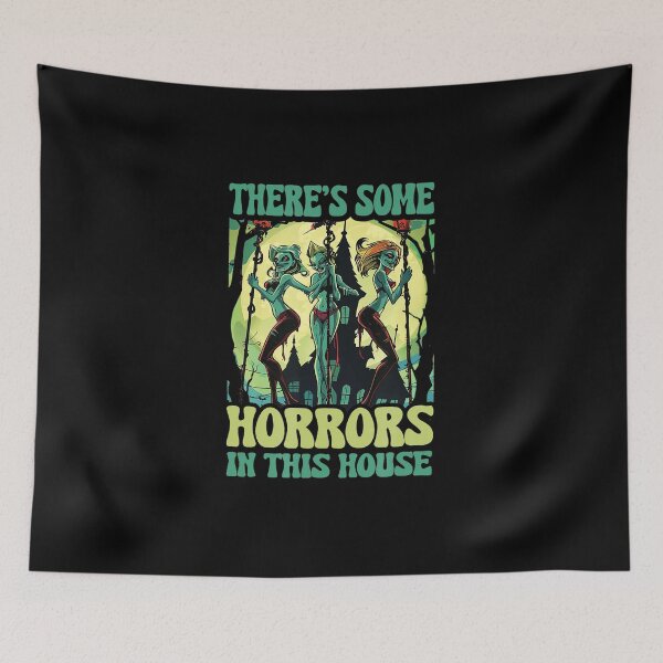 Item preview, There's Some Horrors In This House - Halloween designed and sold by SavannalCronam.