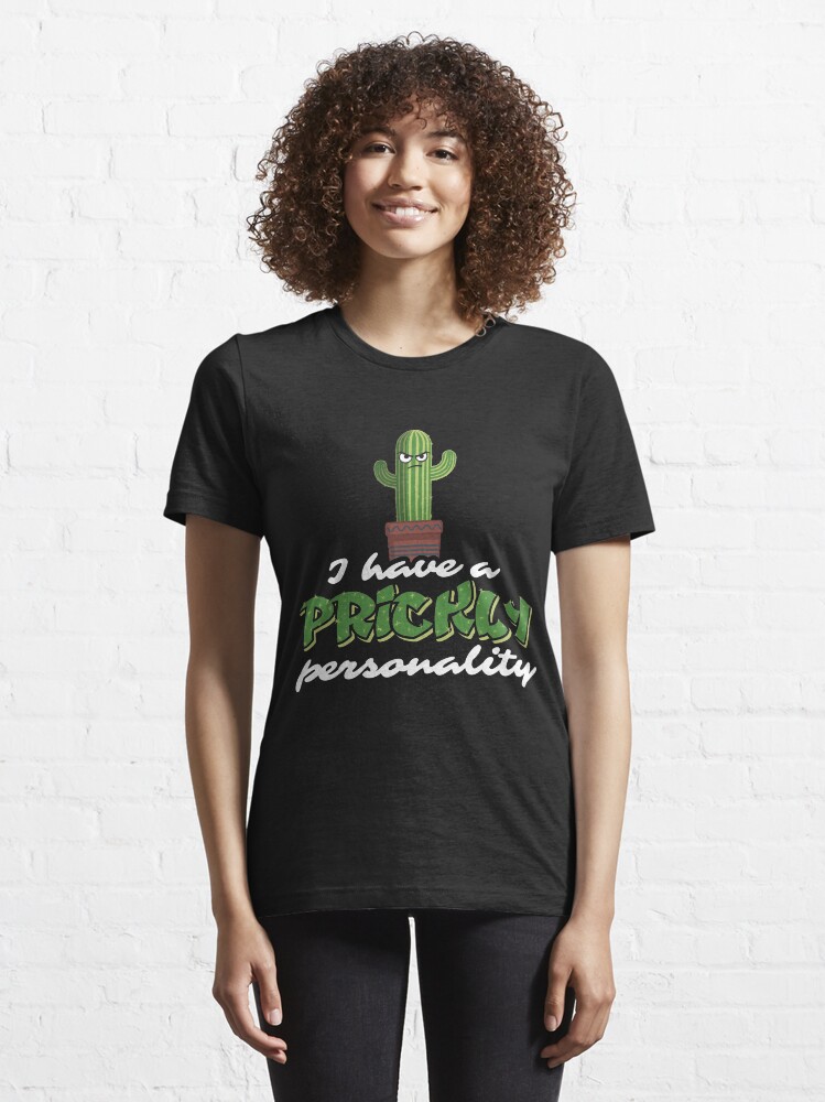 Alternate view of I Have A Prickly Personality - Funny Cactus Pun Gift Essential T-Shirt