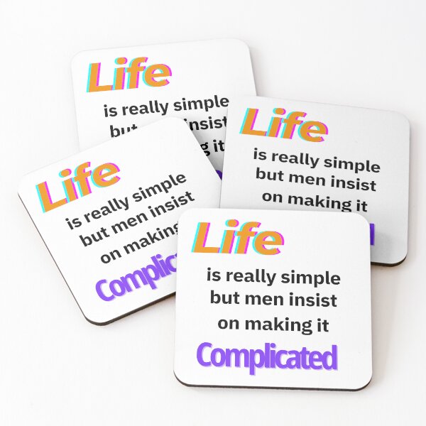 Item preview, Life is really simple, but men insist on making it complicated. designed and sold by Kingnr9.