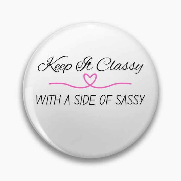 Item preview, Classy and Sassy designed and sold by NoFunnyPapa.