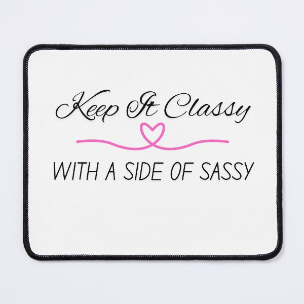 Item preview, Classy and Sassy designed and sold by NoFunnyPapa.