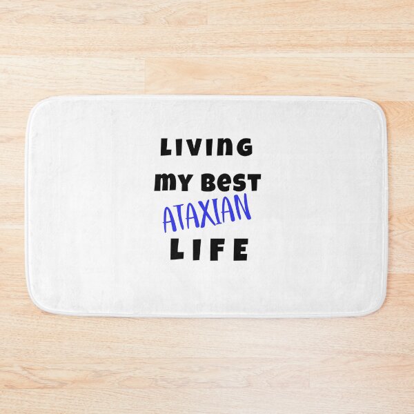 Item preview, Living My Best Ataxian Life (black text) designed and sold by It's Wheelie Cool.