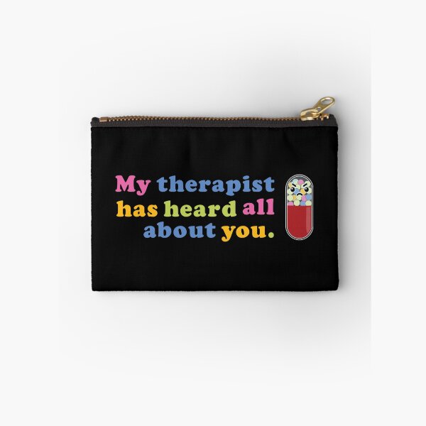 Item preview, My therapist has heard all about you. designed and sold by deus-decorvos.