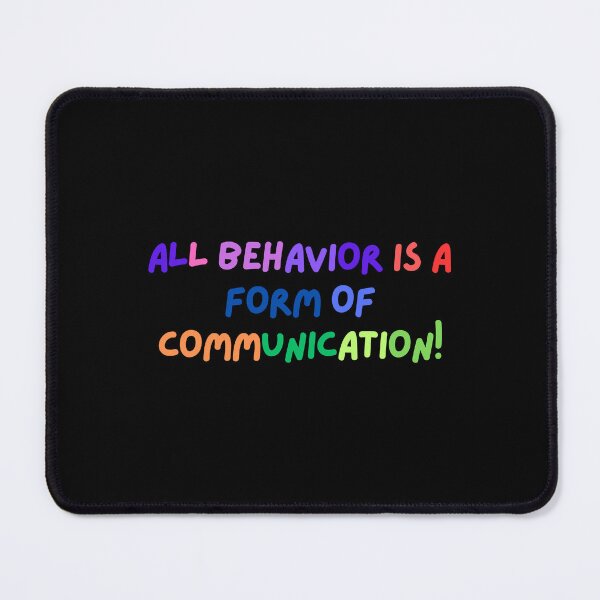 Item preview, All Behavior Is A Form Of Communication designed and sold by layanshirt.