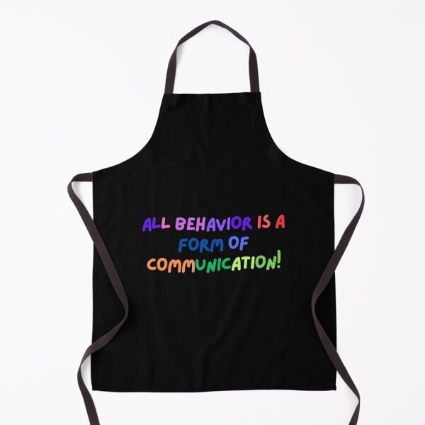 Item preview, All Behavior Is A Form Of Communication designed and sold by layanshirt.