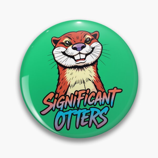 Item preview, Significant Otters Funny Animal Quote designed and sold by TheArtOfPat.