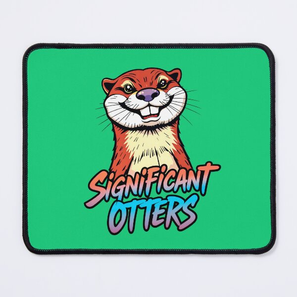 Item preview, Significant Otters Funny Animal Quote designed and sold by TheArtOfPat.