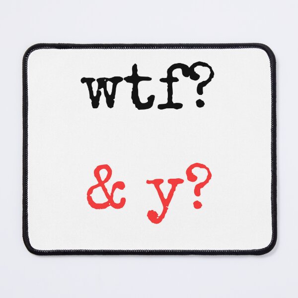 Item preview, wtf&y funny novelty designed and sold by HABlackwood.