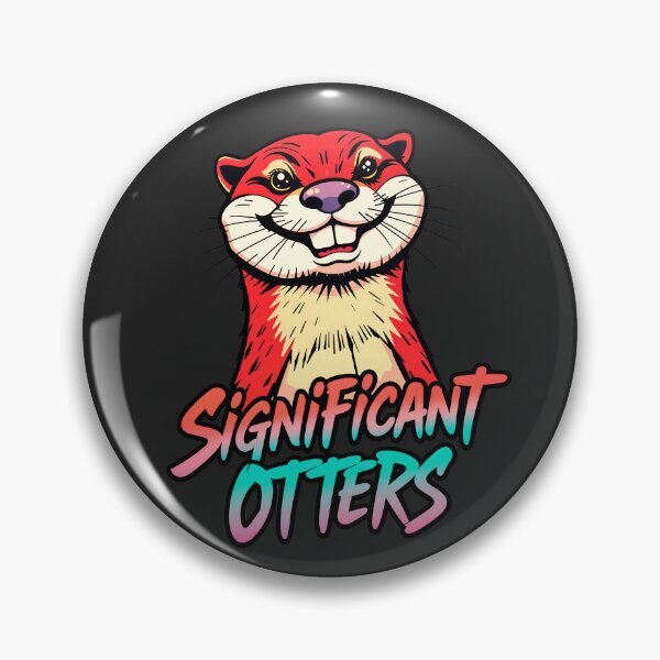 Item preview, Significant Otters Funny Animal Quote designed and sold by TheArtOfPat.