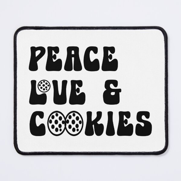 Item preview, Peace Love and Cookies Cookie Lover designed and sold by TKsTees.