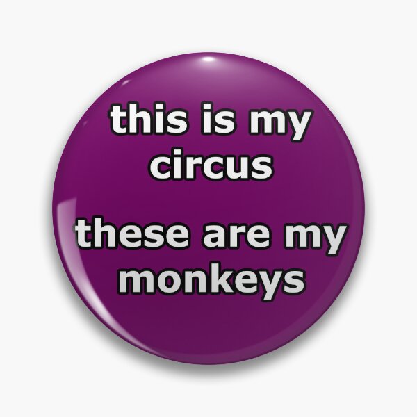 Item preview, This is my circus These are my monkeys designed and sold by jefph.