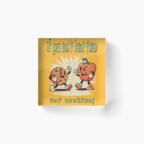 Item preview, If you can’t beat them, eat cookies! designed and sold by CoolEnthusias.