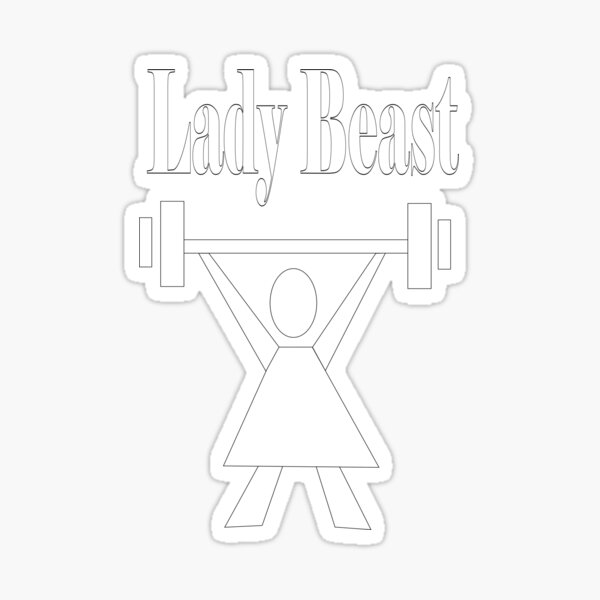 Lady beast, a strong powerful woman that lifts  Sticker