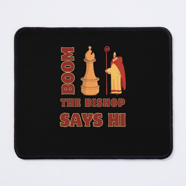 Item preview, The Bishop says hi - Chess design designed and sold by casual-corner.